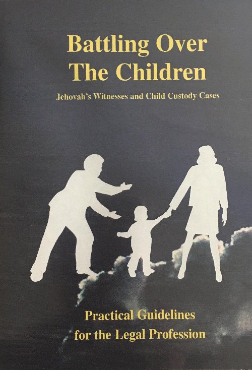 Battling Over The Children Jehovah's Witnesses and Child Custody Cases